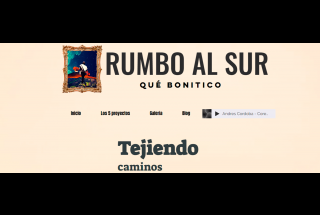 Rumbo al Sur: tejiendo caminos
