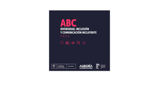 ABC Diversidad, inclusión y comunicación incluyente